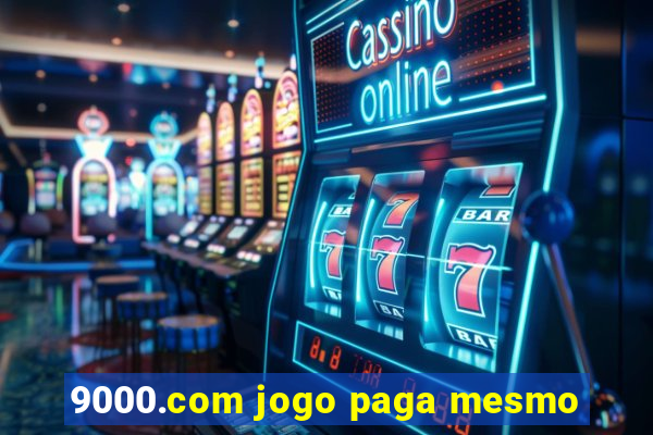 9000.com jogo paga mesmo